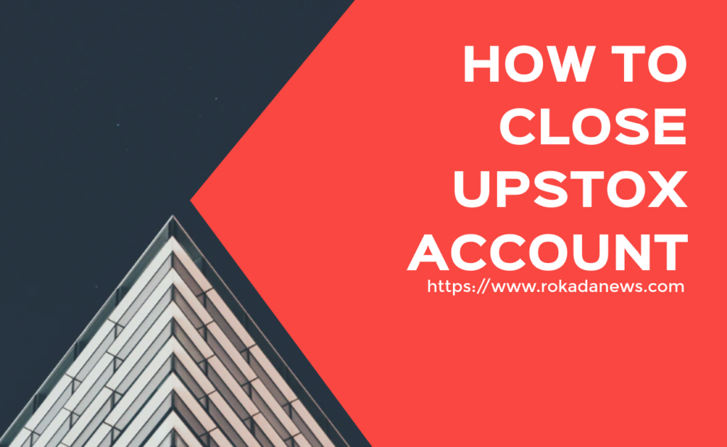 How To Close Upstox Account